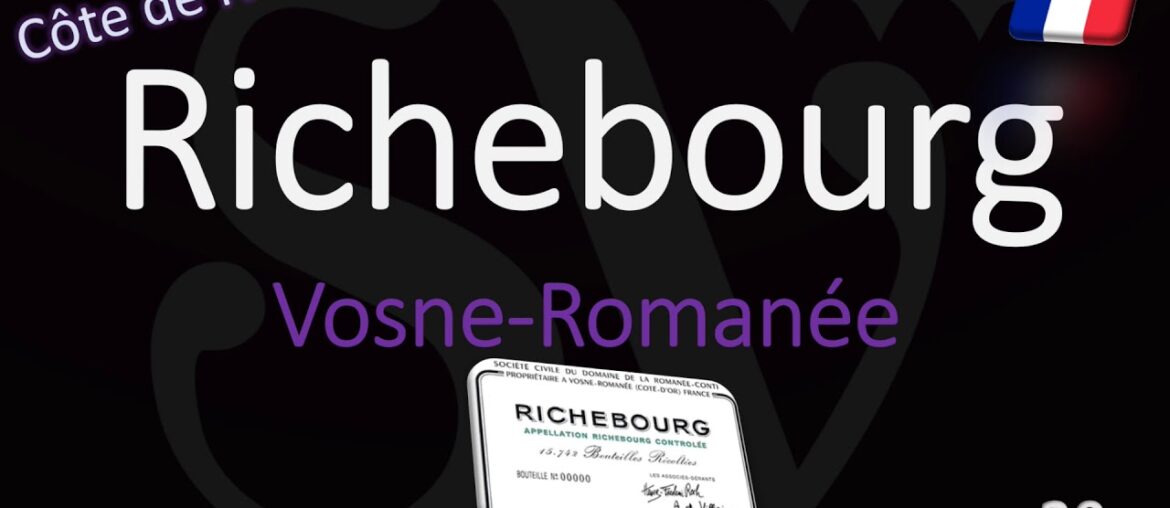How to Pronounce Richebourg? Burgundy Grand Cru Wine Pronunciation (Cove-Romanée)