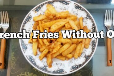 French Fries Without Oil | तेल के बिना फ्रेंच फ्राइज | Indian Foods Recipe | French Fries Easy Recip