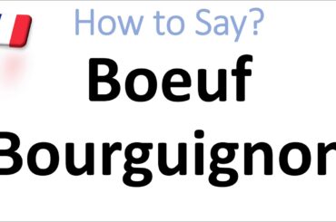 How to Say Boeuf Bourguignon? (CORRECTLY) French Cuisine Pronunciation (Beef & Red Wine Stew)