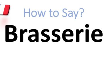 What is a Brasserie? How to Pronounce it? French Meaning & Pronunciation (Parisian Brasserie)