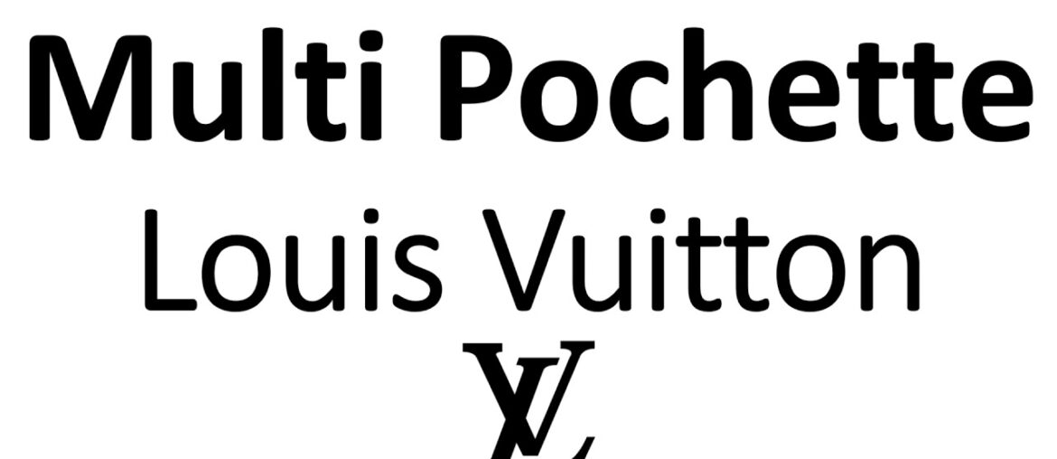 How to pronounce Multi Pochette by Louis Vuitton? Hand Bag Accessoires How to pronounce Multi Pochette by Louis Vuitton? Hand Bag Accessoires