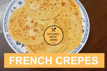 Homemade Recipe of Crepes | French Crepes Recipe | Kitchen with Ammi