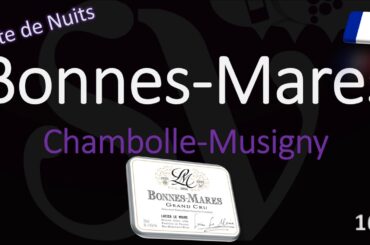 How to Pronounce Bonnes Mares? Burgundy Grand Cru Wine Pronunciation (Chambolle Musigny)
