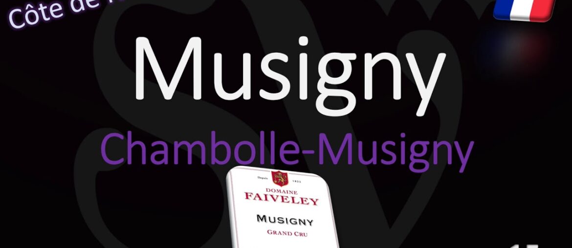 How to Pronounce Musigny? Burgundy Grand Cru Wine Pronunciation (Chambolle Pinot Noir)