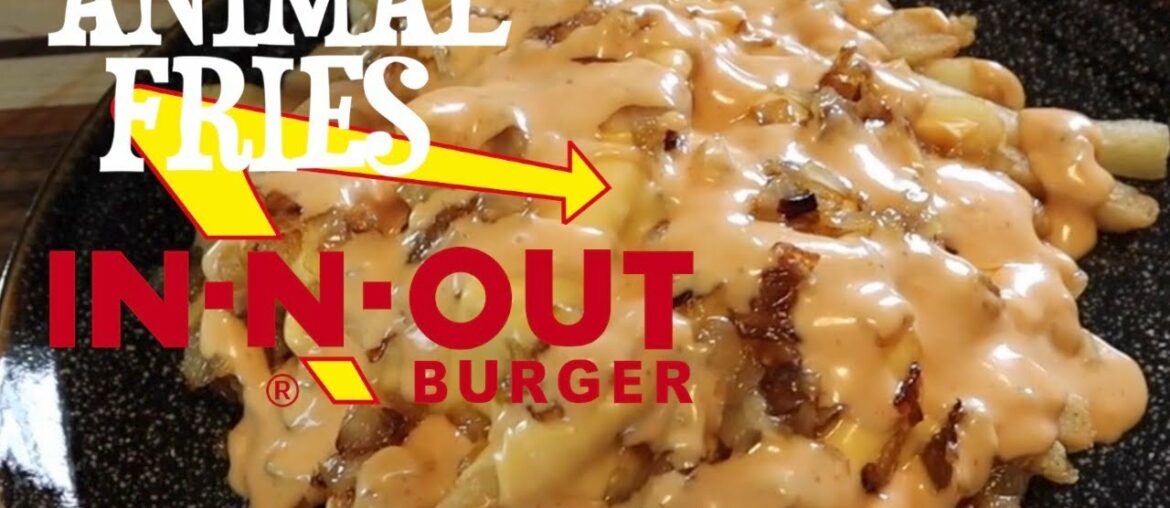 How to make Delicious In-N-Out Burgers ANIMAL FRIES