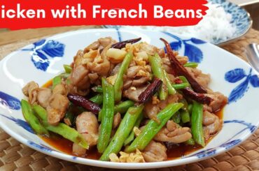 Stir Fry Chicken with French Beans and Chilli Bean Paste