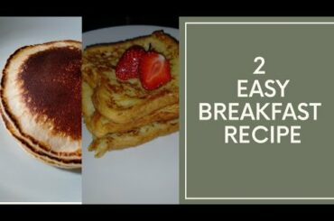 2 Easy BREAKFAST /EVENING SNACKS Recipe| Pancake and French Toast | Simple recipes