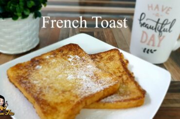 French Toast || QUICK and SIMPLE RECIPE