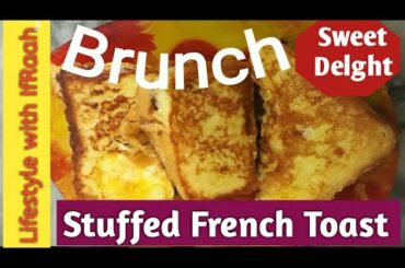 Stuffed French Toast Recipe ( cheese and chocolate)by lifestyle with ifraah