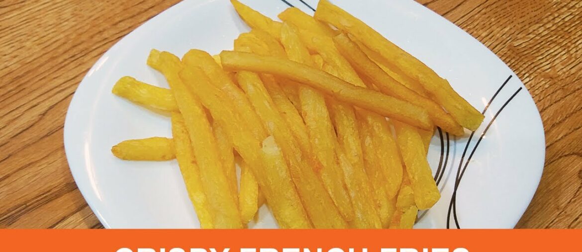 Crispy French Fries Recipe
