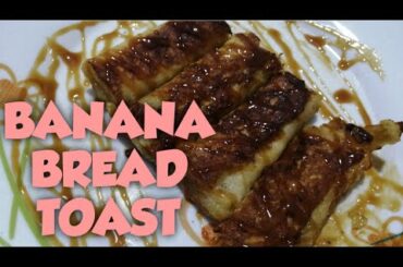 Banana Bread Toast - Easy Recipe