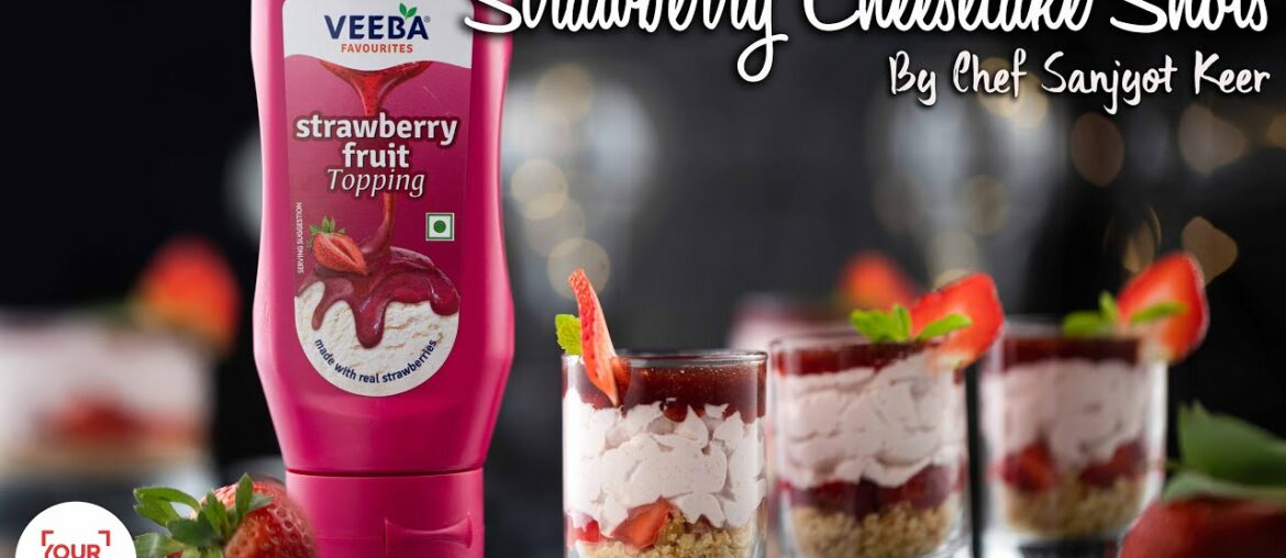 Strawberry Cheesecake Shots Recipe | Chef Sanjyot Keer