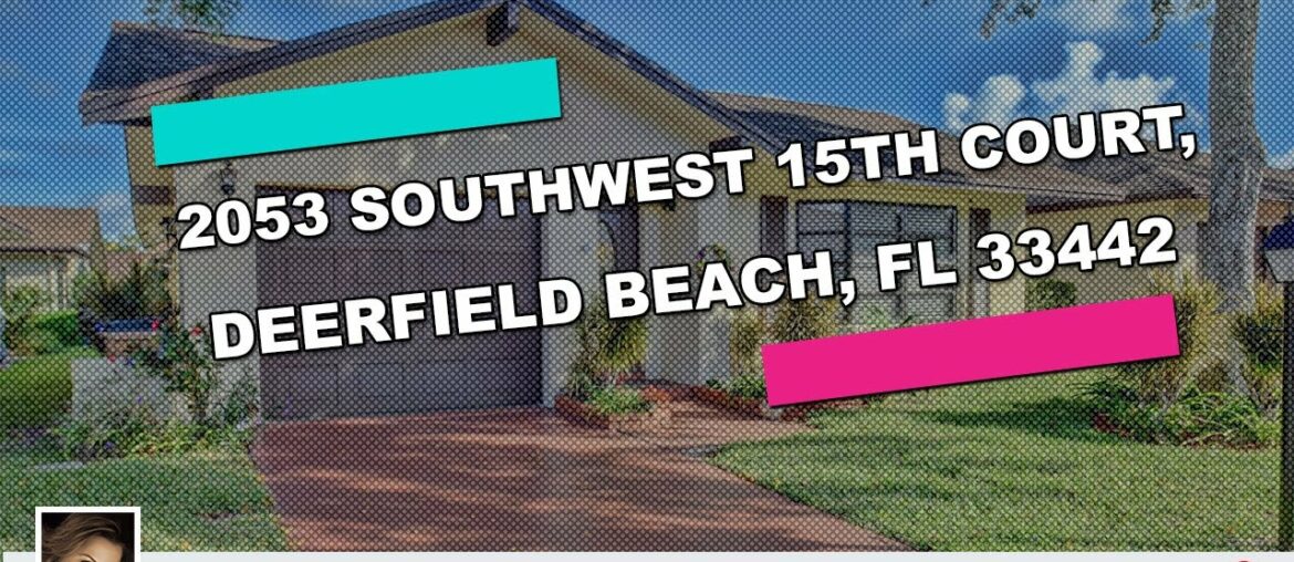 2053 Southwest 15th Court, Deerfield Beach, FL 33442 2053 Southwest 15th Court, Deerfield Beach, FL 33442