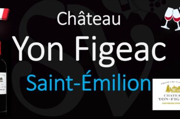 How to Pronounce Château Yon Figeac? Saint-Émilion Grand Cru French Pronunciation