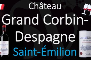 How to Pronounce Château Grand Corbin Despagne? Saint-Émilion Grand Cru French Pronunciation