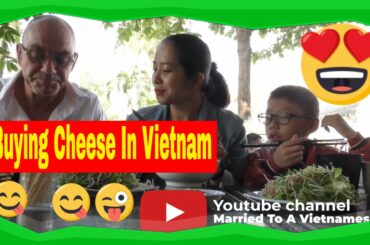 buying cheese in vietnam married to a vietnamese. The Monk Family