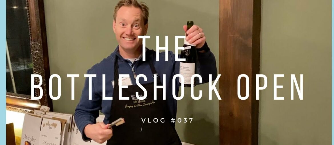 The Bottleshock Open - VLOG #037