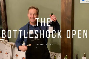 The Bottleshock Open - VLOG #037