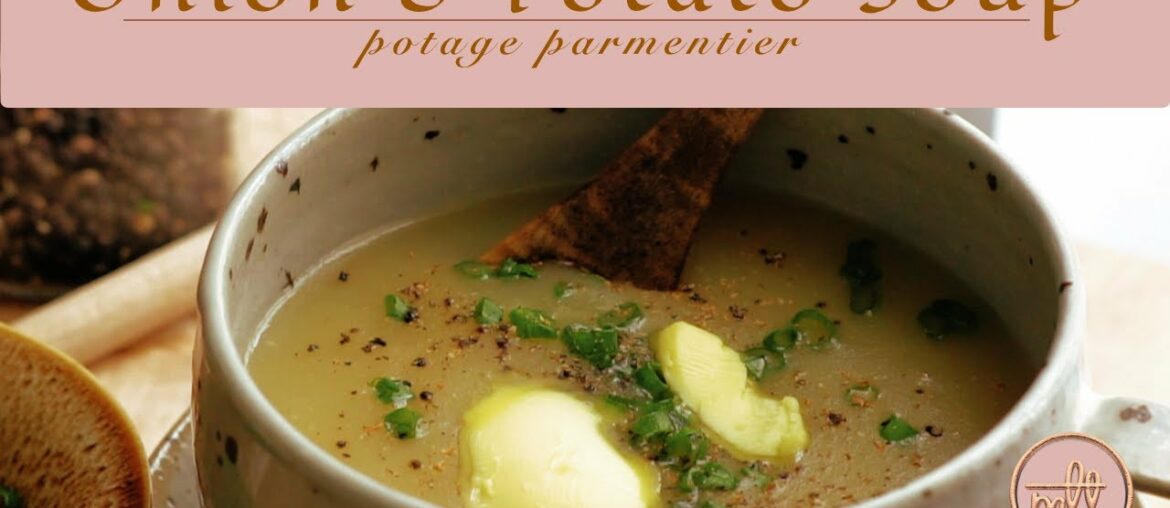 French cooking with Michele: Basic Onion and Potato Soup / Potage parmentier