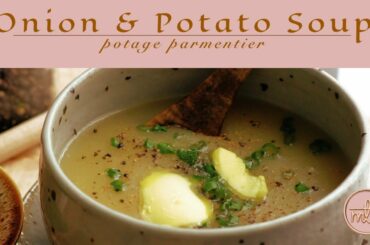 French cooking with Michele: Basic Onion and Potato Soup / Potage parmentier