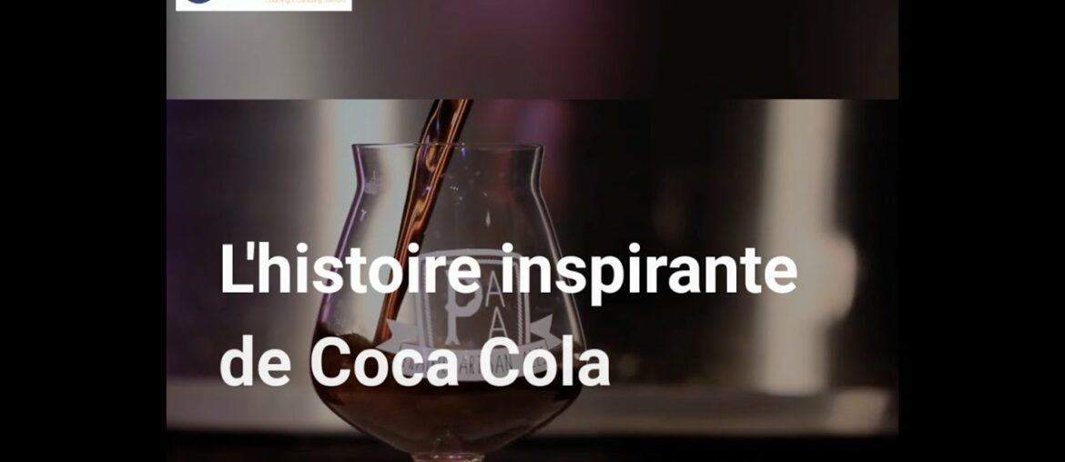 L'histoire inspirante de Coca Cola