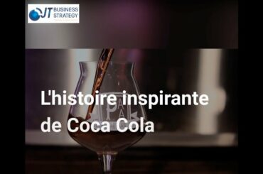 L'histoire inspirante de Coca Cola