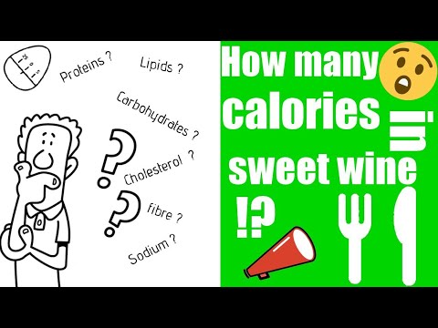 💡what are the nutritional value insweet wine | energy, protein, fat , carbohydrate 💡what are the nutritional value insweet wine | energy, protein, fat , carbohydrate