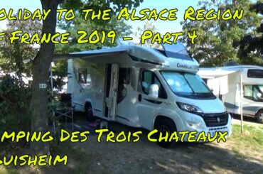 A Walk around CAMPING DES TROIS CHATEAUX - EGUISHEIM - Holiday to ALSACE FRANCE 2019 - Part 4