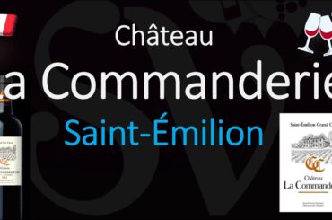 How to Pronounce Château La Commanderie? Saint-Émilion Grand Cru French Wine Pronunciation