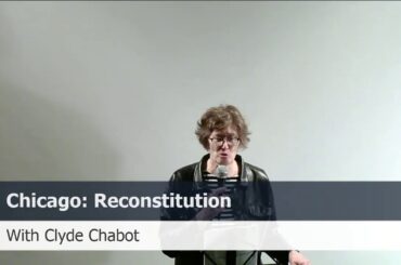Chicago Reconstitution with Clyde Chabot
