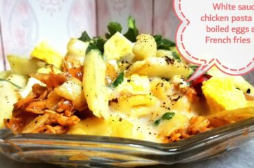 White sauce chicken pasta with boiled eggs and French fries |white sauce pasta recipe |pasta|cp5