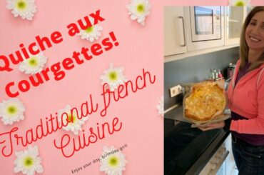 How to make Quiche aux Courgettes | Traditional French zucchini Pie