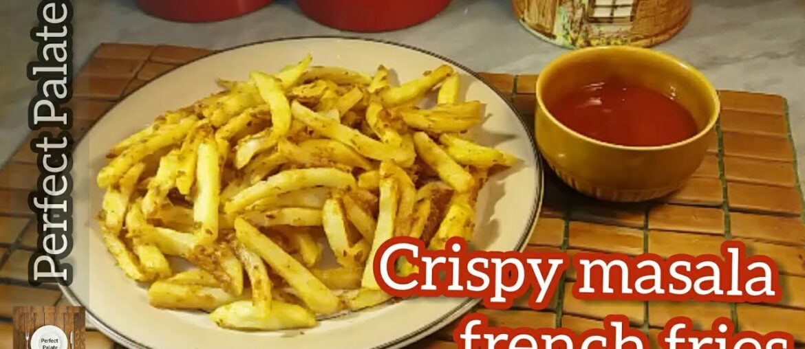 Crispy masala french fries | spicy french fries recipe by Perfect Palate