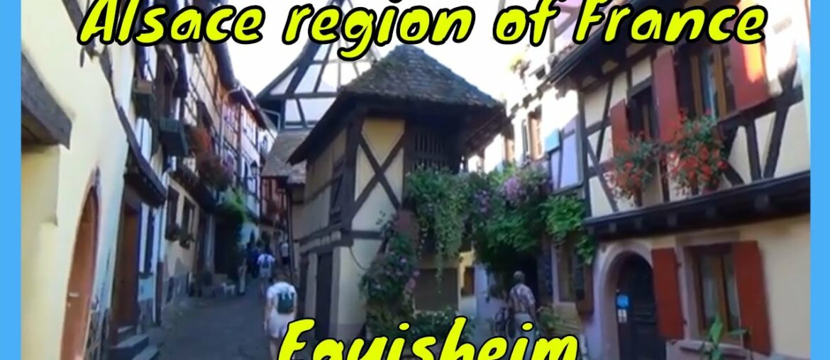 A walk around beautiful EGUISHEIM - Holiday to ALSACE FRANCE 2019 - Part 5