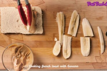 Cooking french toast with banana