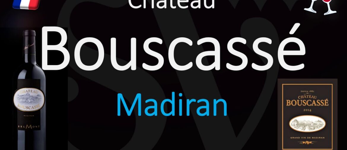 Château Bouscassé Château Bouscassé