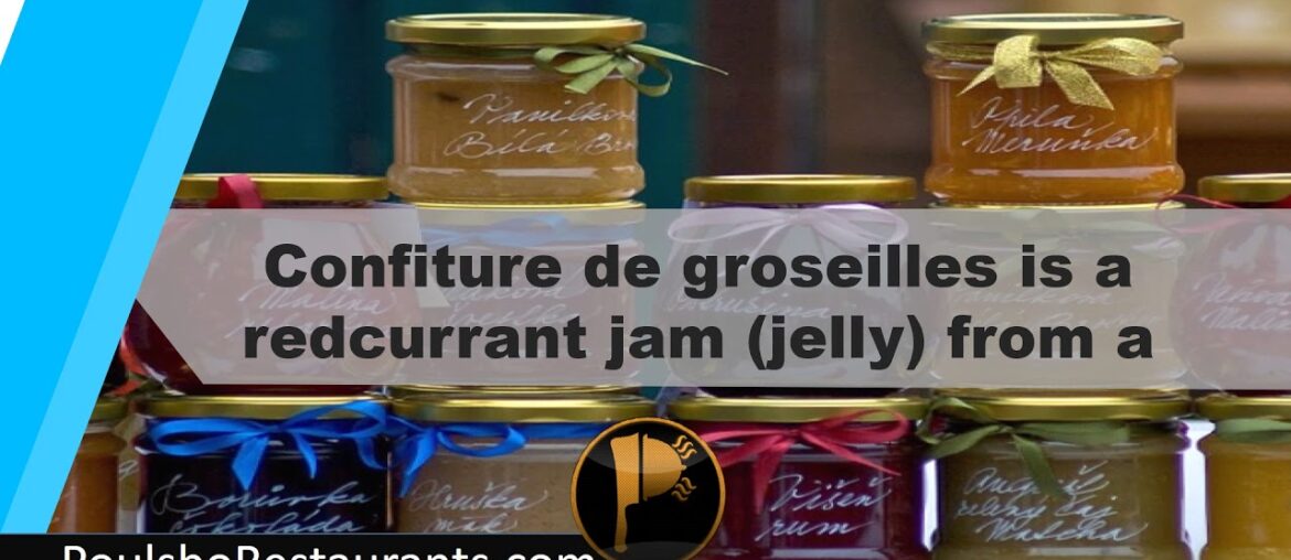 Tiny French Town of Bar-Le-Duc | Food Facts | Poulsbo Restaurants Tiny French Town of Bar-Le-Duc | Food Facts | Poulsbo Restaurants