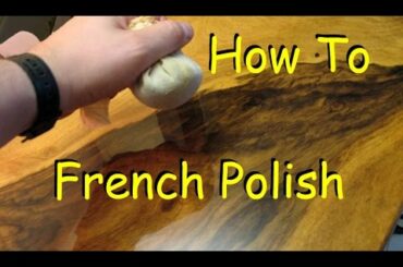 How to French Polish - Woodworking Finish with Shellac