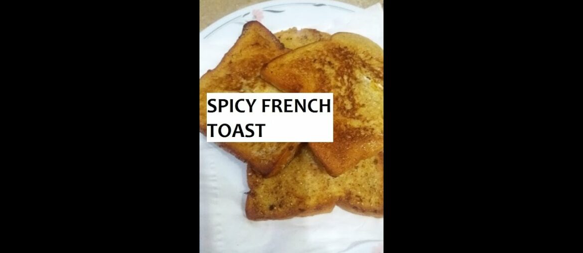 SPICY FRENCH TOAST | EASY AND QUICK RECIPE | ONLY IN 10 MINUTES
