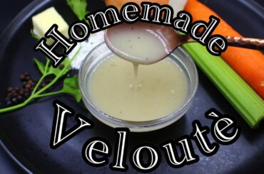 How To Make Homemade Veloute Recipe 🤯