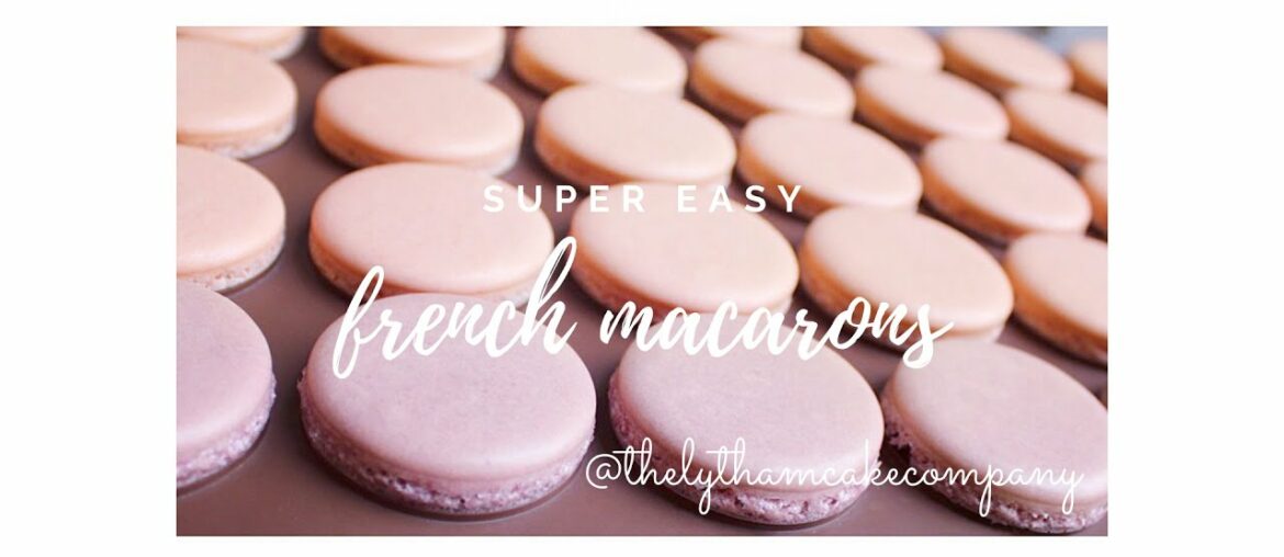 EASY FRENCH MACARON recipe – The Lytham Cake Company EASY FRENCH MACARON recipe - The Lytham Cake Company