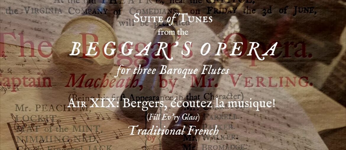 Air XIX: Fill Ev'ry Glass (Bergers écoutez la musique) - Beggar's Opera Suite for Baroque Flute Trio