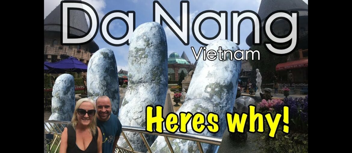 Da Nang | Vietnam | Sunworld | Hands Of God | Why wouldn't you come here?! Da Nang | Vietnam | Sunworld | Hands Of God | Why wouldn't you come here?!