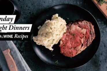 6 Homestyle Sunday Night Dinners | Food & Wine Recipes