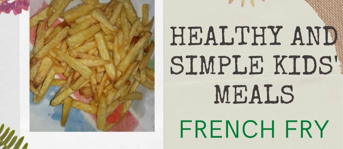 FRENCH FRIED RECIPE||HOW TO MAKE FRENCH FRY EASILY|| KIDS CHOICE CRISPY FRENCH  FRIES RECIPE.