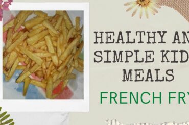 FRENCH FRIED RECIPE||HOW TO MAKE FRENCH FRY EASILY|| KIDS CHOICE CRISPY FRENCH  FRIES RECIPE.