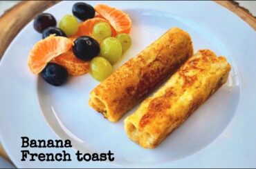 BANANA FRENCH TOAST/ EASY BREAKFAST RECIPE/ MAGIC OUT OF HANDS