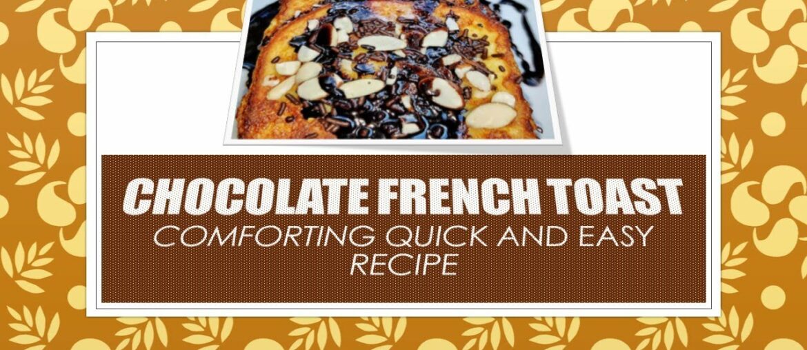 How to Make Chocolate French Toast!! Quick and Easy Recipe How to Make Chocolate French Toast!! Quick and Easy Recipe