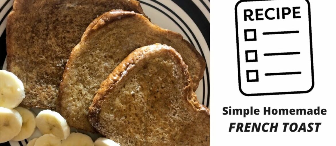 Simple French Toast Recipe ( Easy coronavirus cooking)