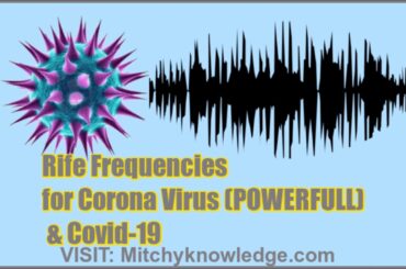 Rife frequencies for Corona Virus and Covid19 POWERFUL